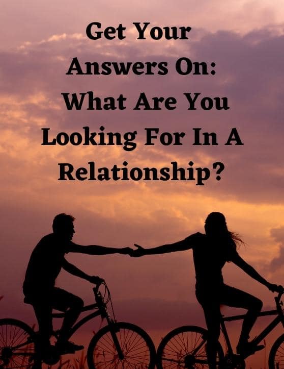 what are you looking for in a relationship