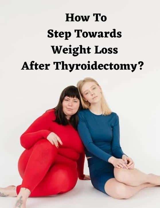 weight loss after Thyroidectomy